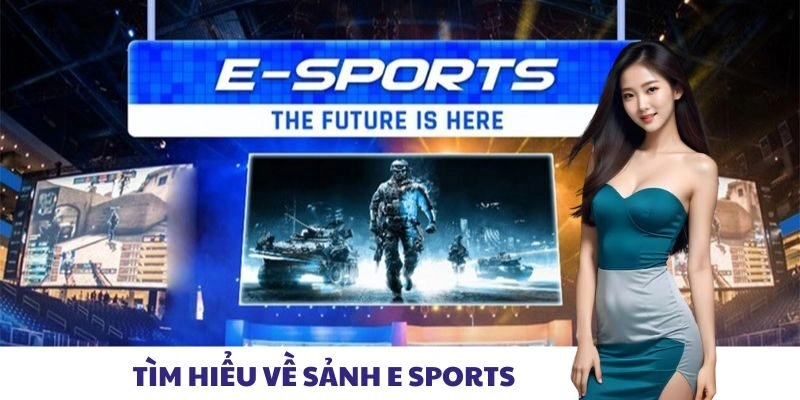 E Sports – Trải Nghiệm Ngay Sảnh Cược Thể Thao Hot Nhất 2024