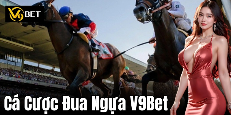 Các hình thức cá cược đua ngựa thông dụng nhất