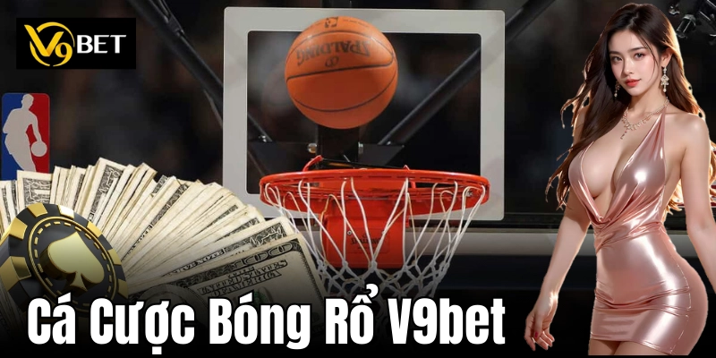 Cá Cược Bóng Rổ V9bet – Cách Nhận Diện Thời Điểm Để Đặt Cược!