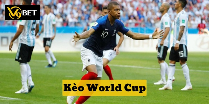 Kèo World Cup là gì?